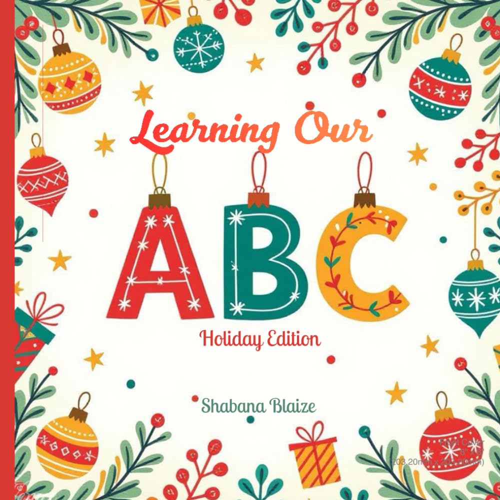 Learning Our ABCs Holiday Edition: Children's Alphabet Picture Book