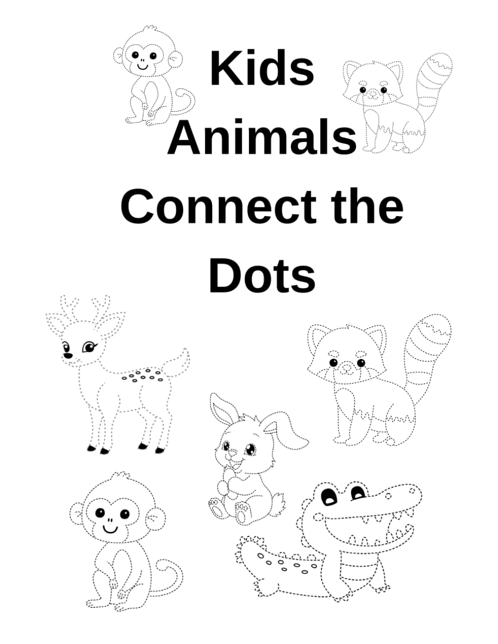 KIDS ANIMALS CONNECT THE DOTS AGE 3-7: A Fun Activity Book with Easy Dot-to-Dot Animals for Kids Ages 3-7