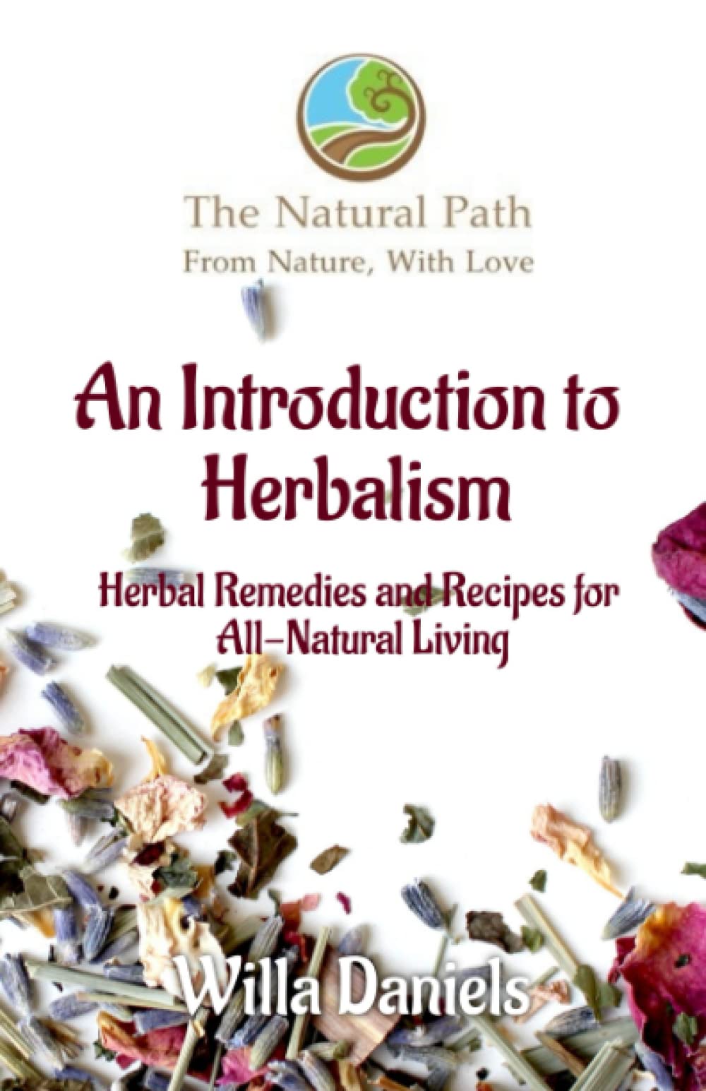 An Introduction to Herbalism (The Natural Path Series)