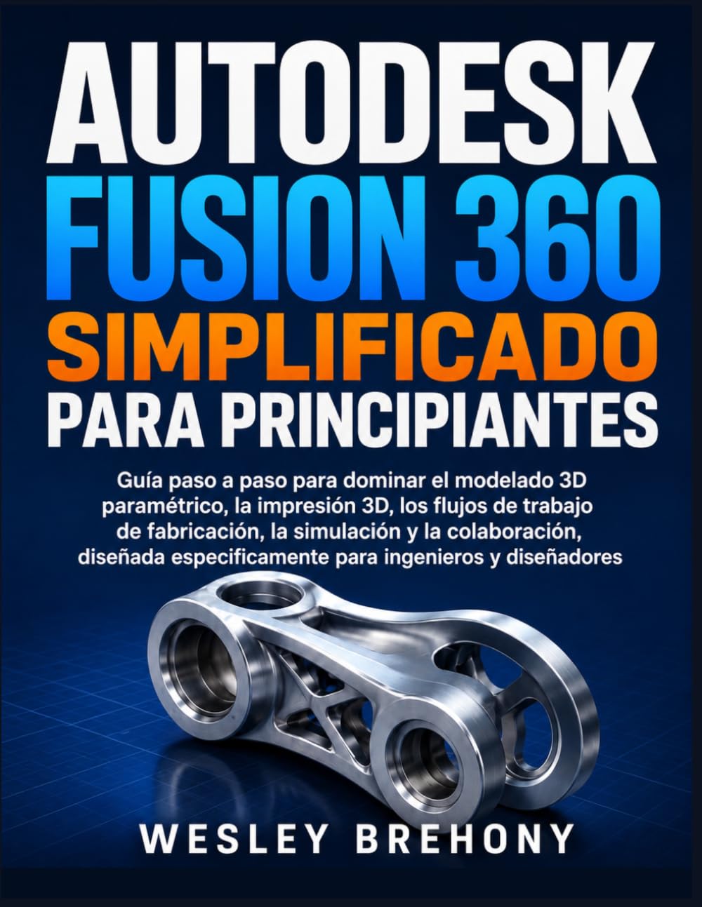 Autodesk Fusion 360 Simplificado para Principiantes