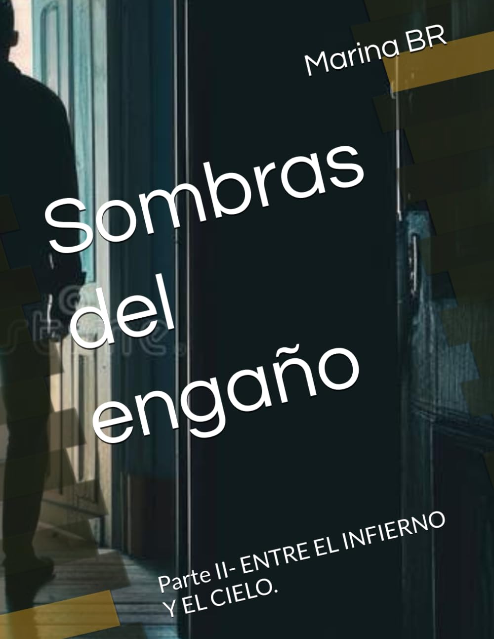 Sombras del engaño: Parte II- ENTRE EL INFIERNO Y EL CIELO. (PARTE I - EL AUTOENGAÑO)