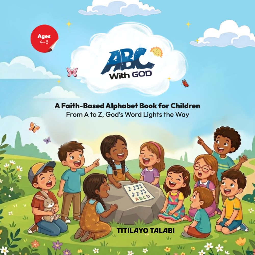 ABC With God: A Faith Based Alphabet Book For Children
