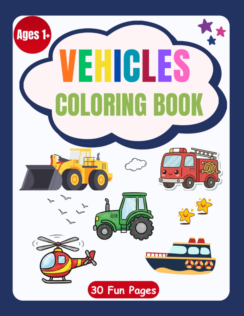 Vehicles Coloring Book for Kids Ages 2–5: Toddler Coloring Book with Cars Trucks Construction Vehicles, Bold and Easy Coloring Book, Preschool ... Coloring Pages for Toddlers & Preschoolers