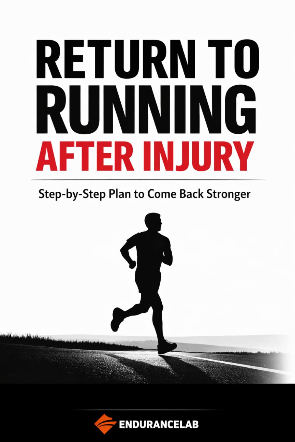 Return to Running After Injury: Step-by-Step Plan to Come Back Stronger
