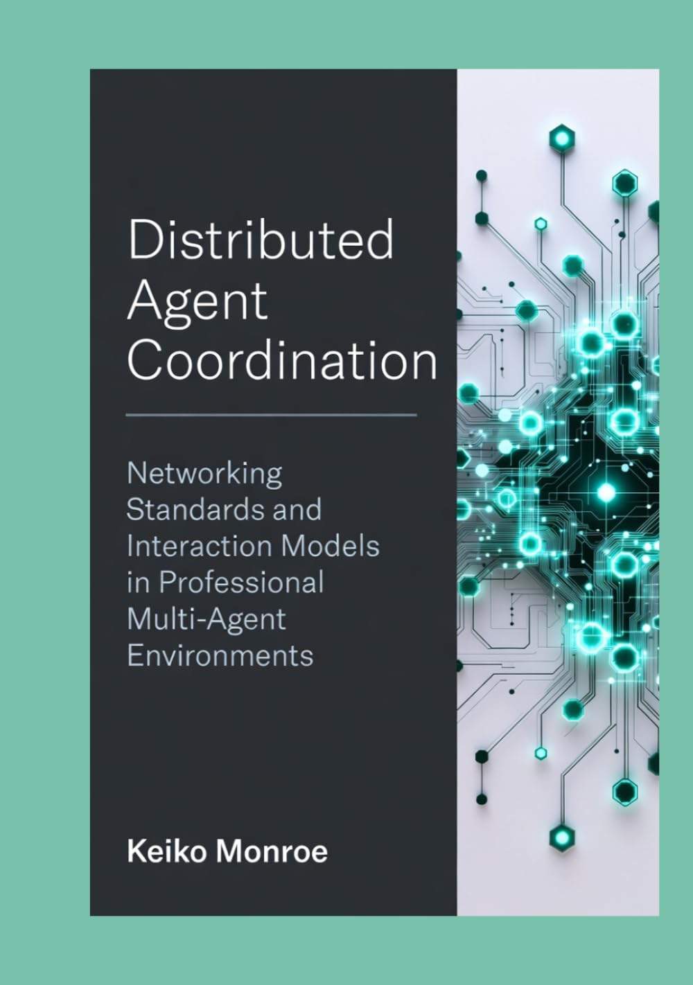 Distributed Agent Coordination: Networking Standards and Interaction Models in Professional Multi-Agent Environments