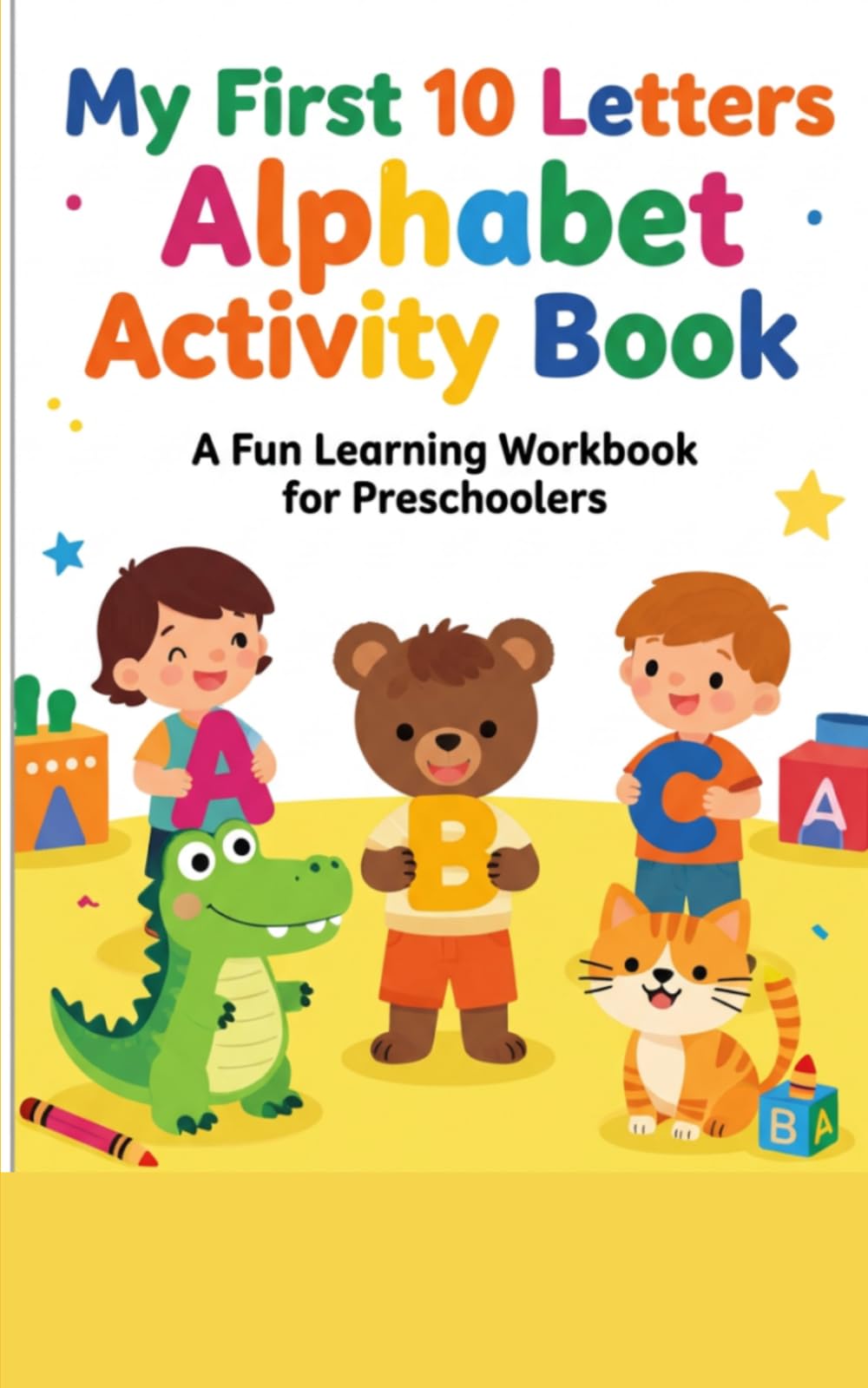My First 10 Letters Alphabet Activity Book