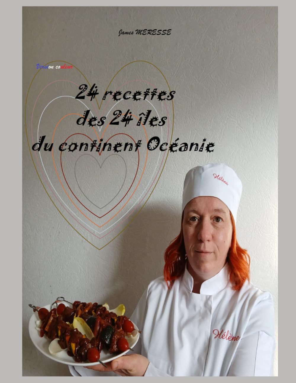 24 Recettes des 24 îles du Continent Océanie: Version Couleur: 11 (Livres de Recettes)