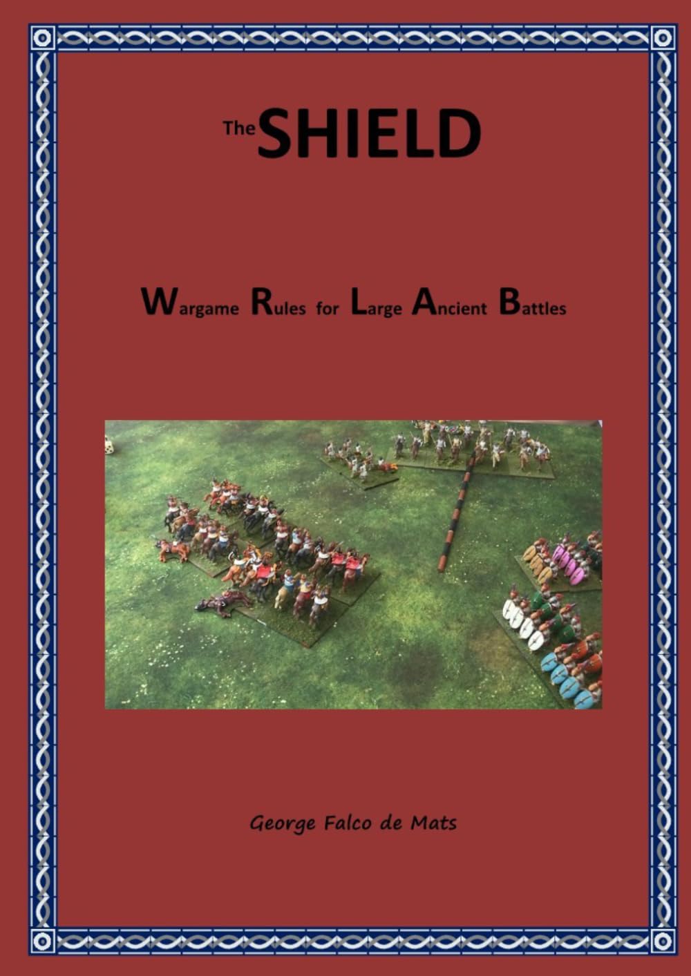 The SHIELD: Wargame Rules for Large Ancient Battles