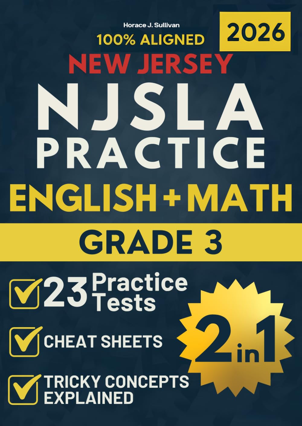 NJSLA Grade 3 ELA & Math 2-in-1: 23 Practice Tests + Cheat Sheets + Tricky Concepts Explained + High-Scoring Sample Essays for the New Jersey Assessment (New Jersey NJSLA Test Prep Series Grade 3)