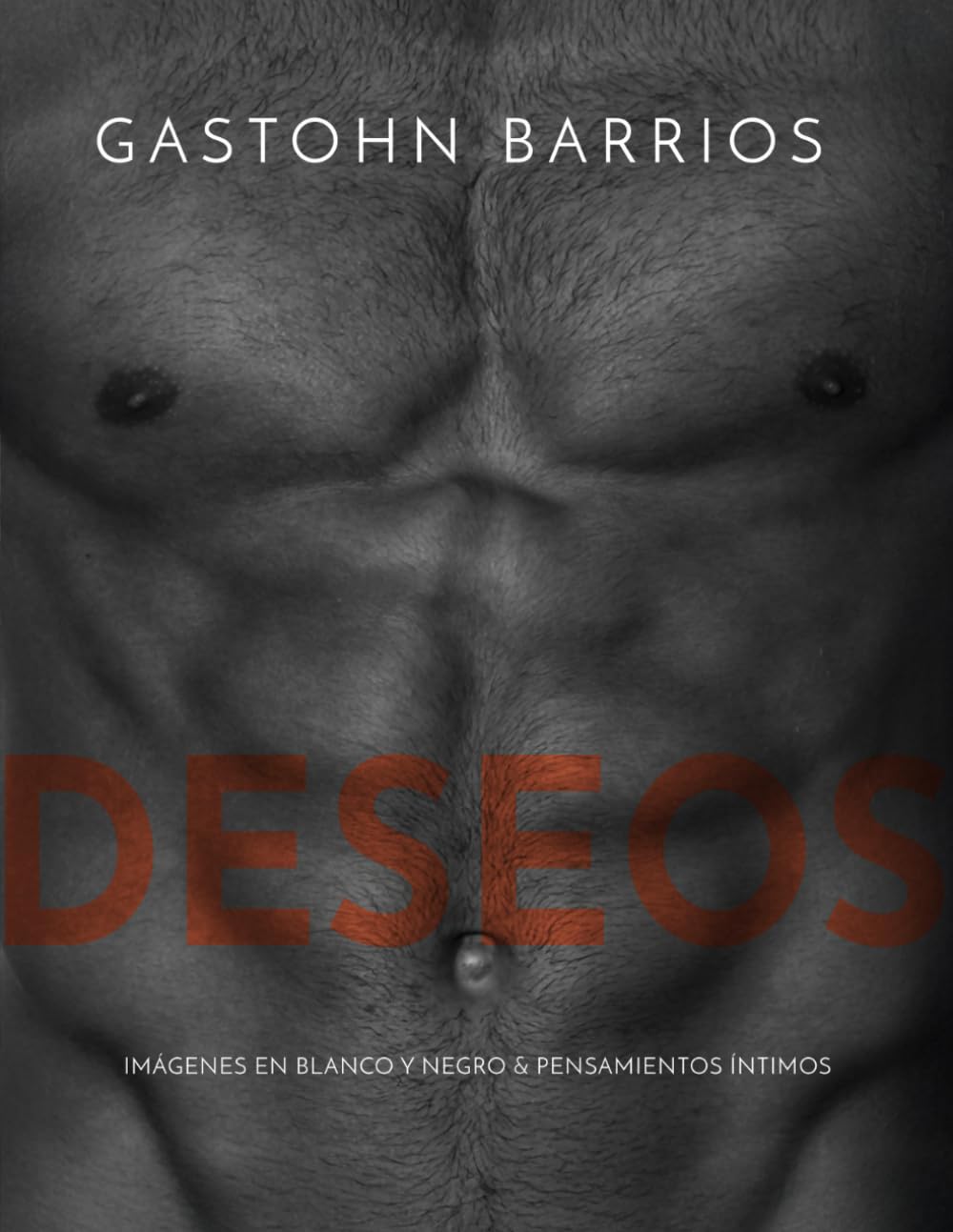 DESEOS: Imágenes en Blanco y Negro & Pensamientos Íntimos