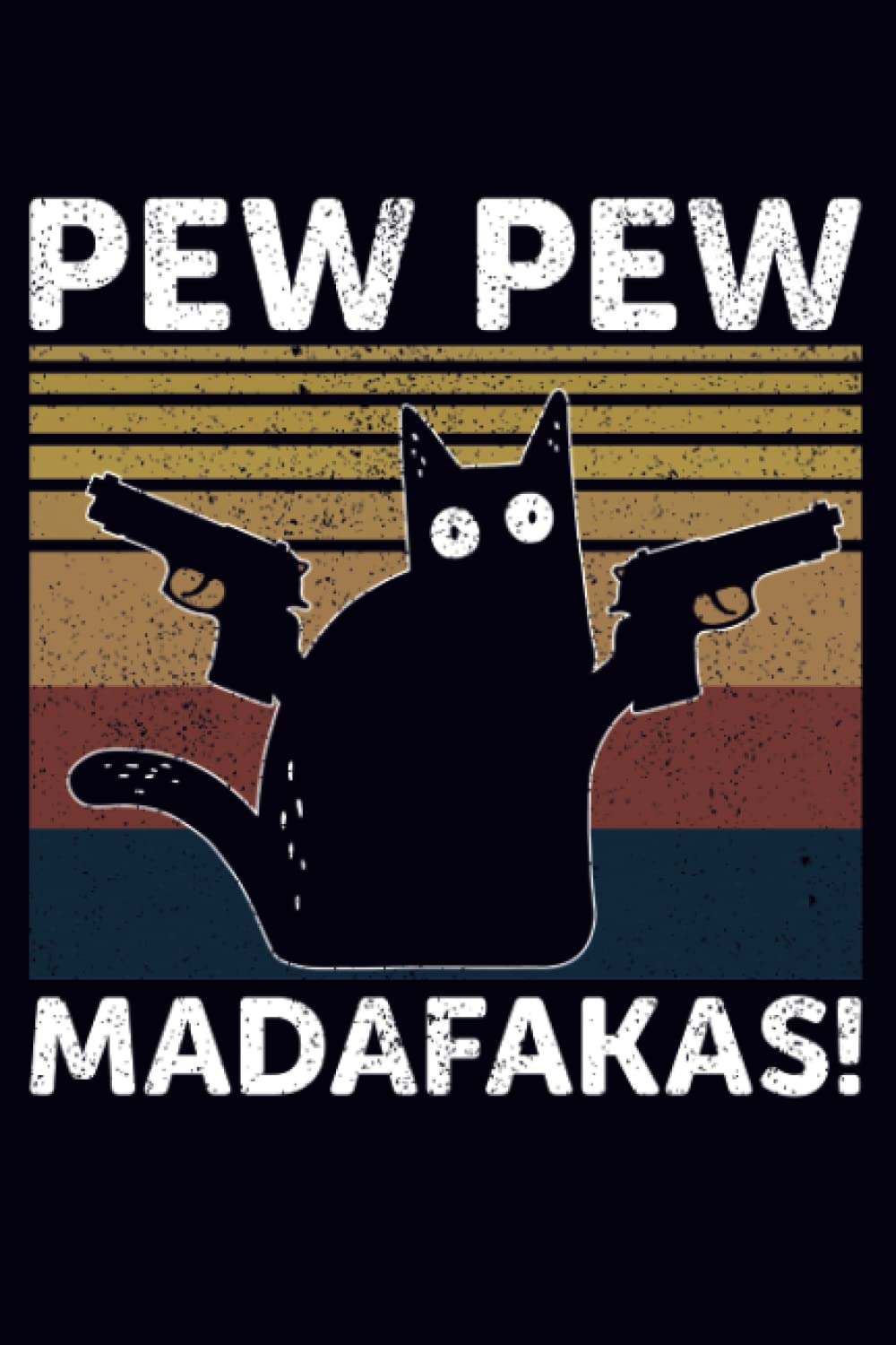 Pew Pew Madafakas: Vintage Crazy Cat Notebook Blank Lined Journal 6x9 inch, 120 pages