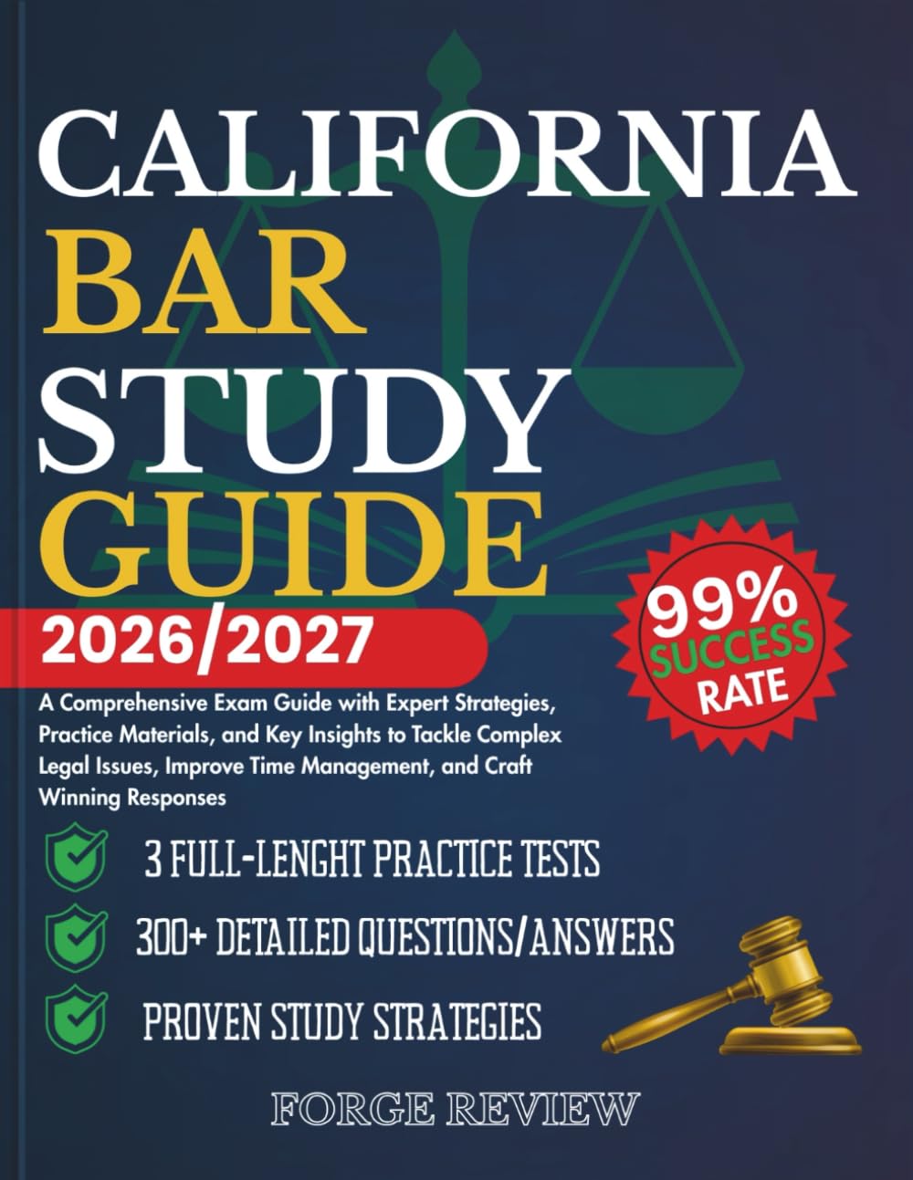 CALIFORNIA BAR STUDY GUIDE 2026/2027: A Comprehensive Exam Guide with Expert Strategies, Practice Materials, and Key Insights to Tackle Complex Legal ... Time Management, and Craft Winning Responses