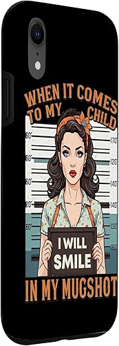 Miniatura 3 de When It Comes to My Child I Will Smile in Mugshot Case for iPhone XR