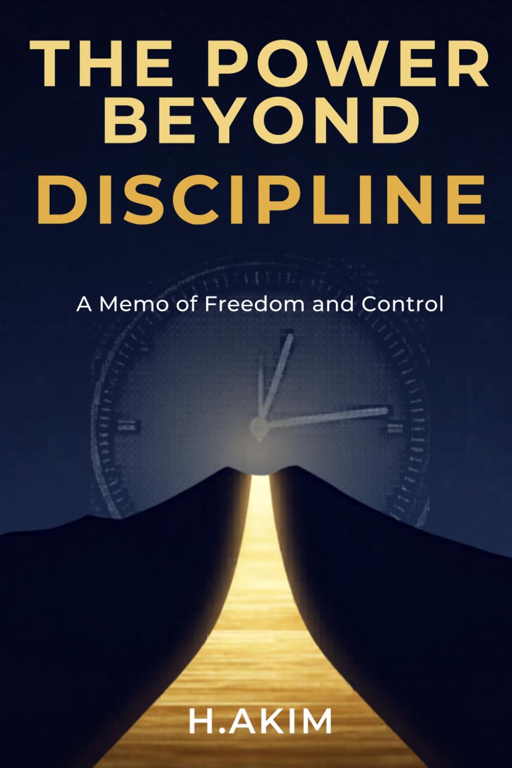 THE POWER BEYOND DISCIPLINE: A Memo of Freedom and Control