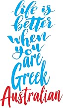 Life Is Better When You Are Greek Australian: 6x9 College Ruled Line Paper 150 Pages