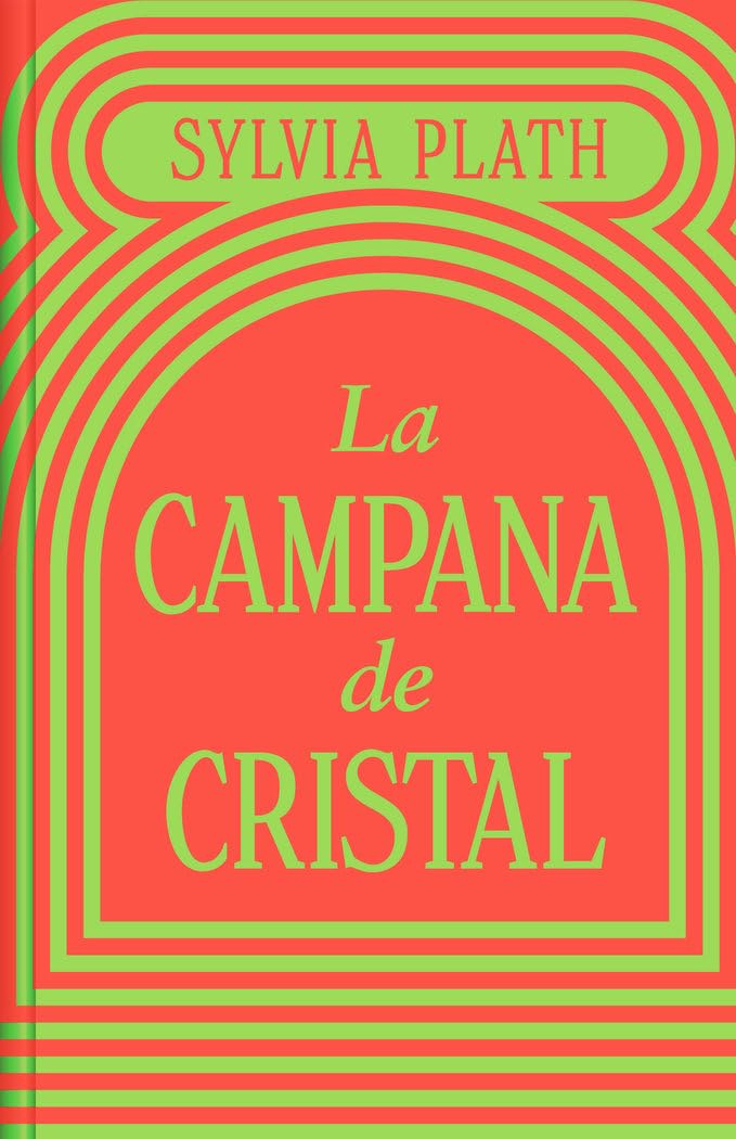 La campana de cristal (edición especial en tapa dura) (Ediciones Conmemorativas)