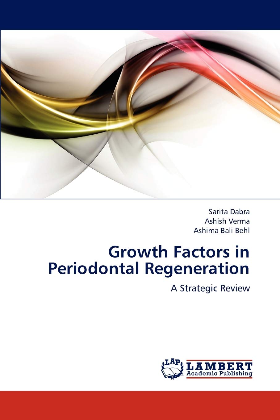 Growth Factors in Periodontal Regeneration: A Strategic Review