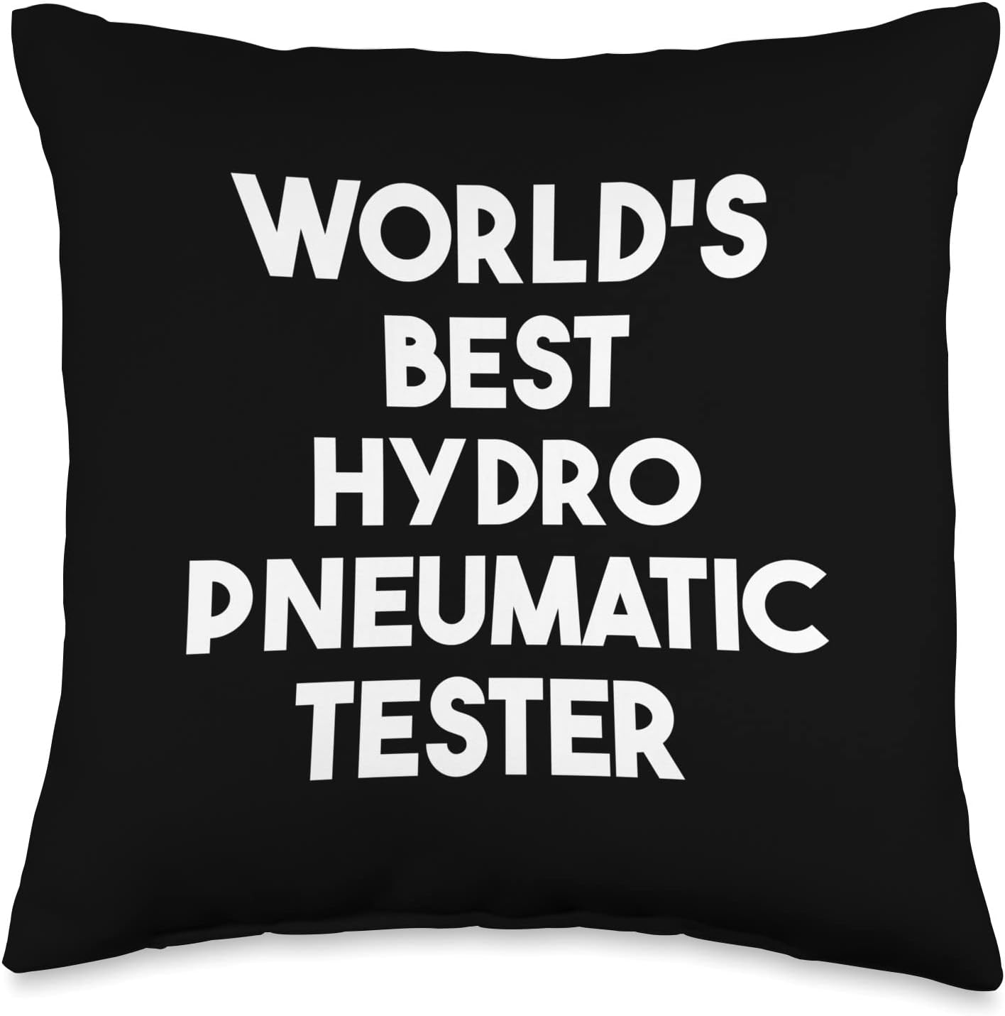 World's Best Hydro Pneumatic Tester Throw Pillow, 16x16