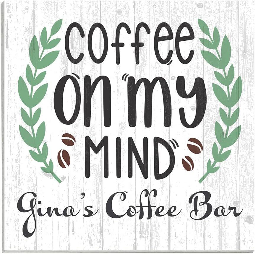 Custom Coffee Bar Sign for Kitchen or Coffee Bar PERSONALIZED Name Wood Wall Decor for Kitchen, Coffee Bar, Home, Office - Solid Wood - 10.5in x 10.5in (Coffee On My Mind)