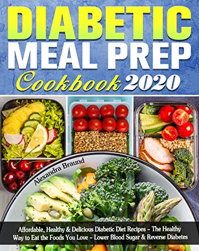 Télécharger Diabetic Meal Prep Cookbook 2020: Affordable, Healthy & Delicious Diabetic Diet Recipes - The Health Livre eBook France