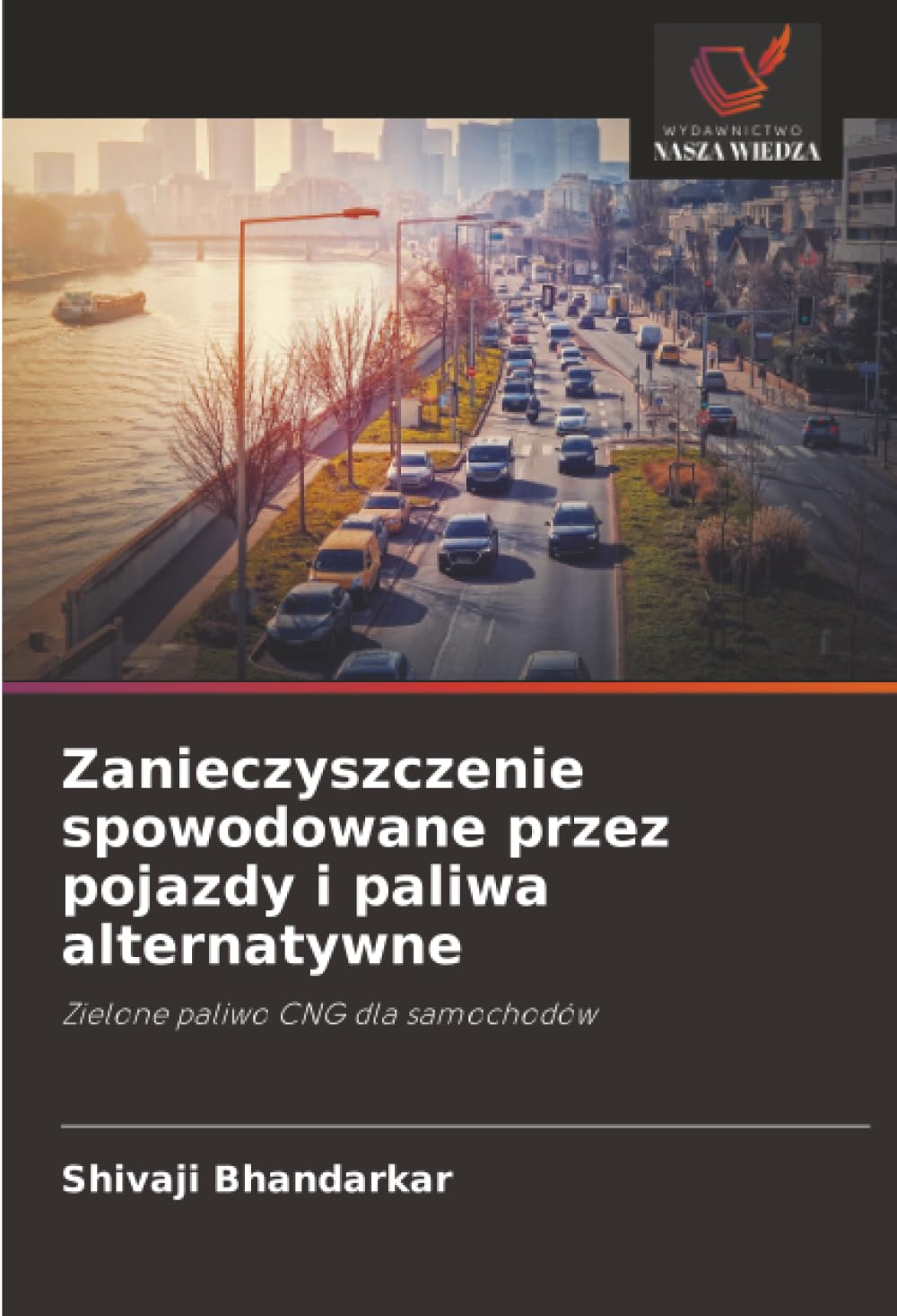 Zanieczyszczenie spowodowane przez pojazdy i paliwa alternatywne: Zielone paliwo CNG dla samochodów