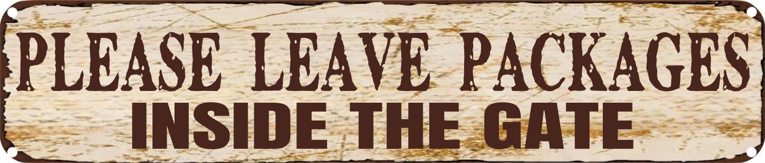 Vintage Tin Sign Retro Metal Wall Decor Please Leave Packages Inside The Gate Rustic Aluminum Plaque for Home,Bar,Kitchen,Garage,Man Cave 4x16 Inch