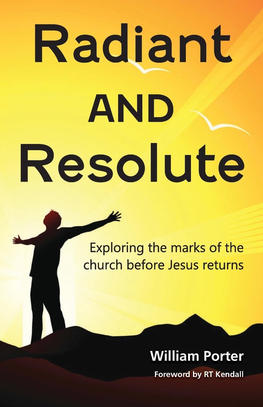 Radiant and Resolute: Exploring the marks of the church before Jesus returns