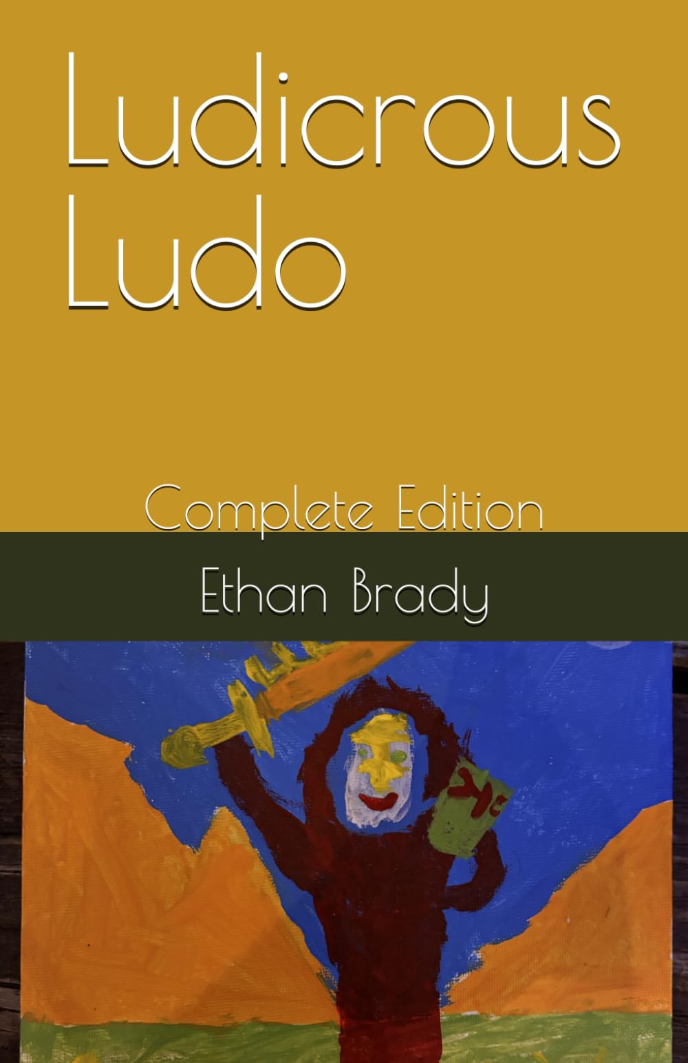 Ludicrous Ludo: Complete Edition (Ludicrous Ludo Series)