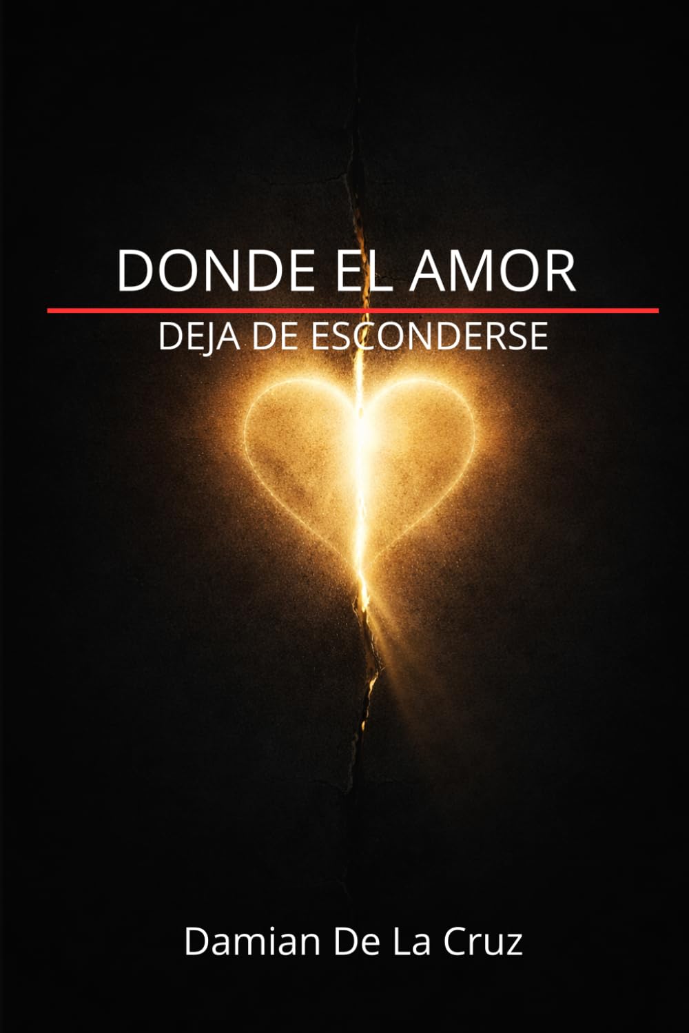 DONDE EL AMOR DEJA DE ESCONDERSE