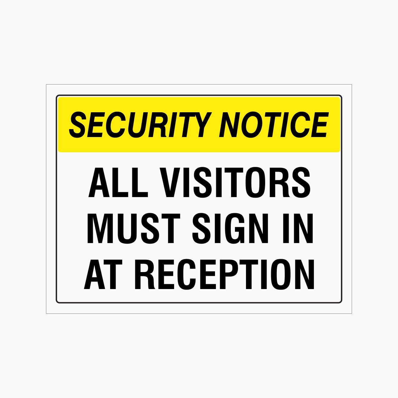 SECURITY NOTICE ALL VISITORS MUST SIGN IN AT RECEPTION Sign, 12x8 Metal Tin Sign, visitor management rule for premises.