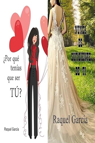 ¿Por qué tenías que ser tú? y Nunca es suficiente de ti (Romántica) (Pack dos libros)