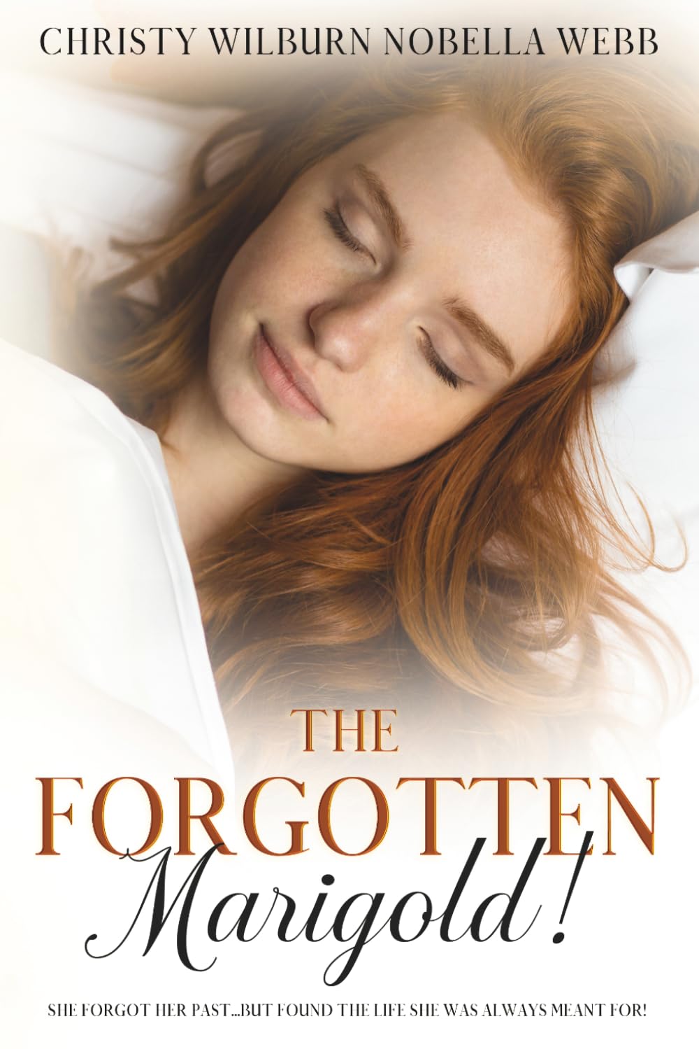 The Forgotten Marigold!: She forgot her past...but found the life she was always meant for!