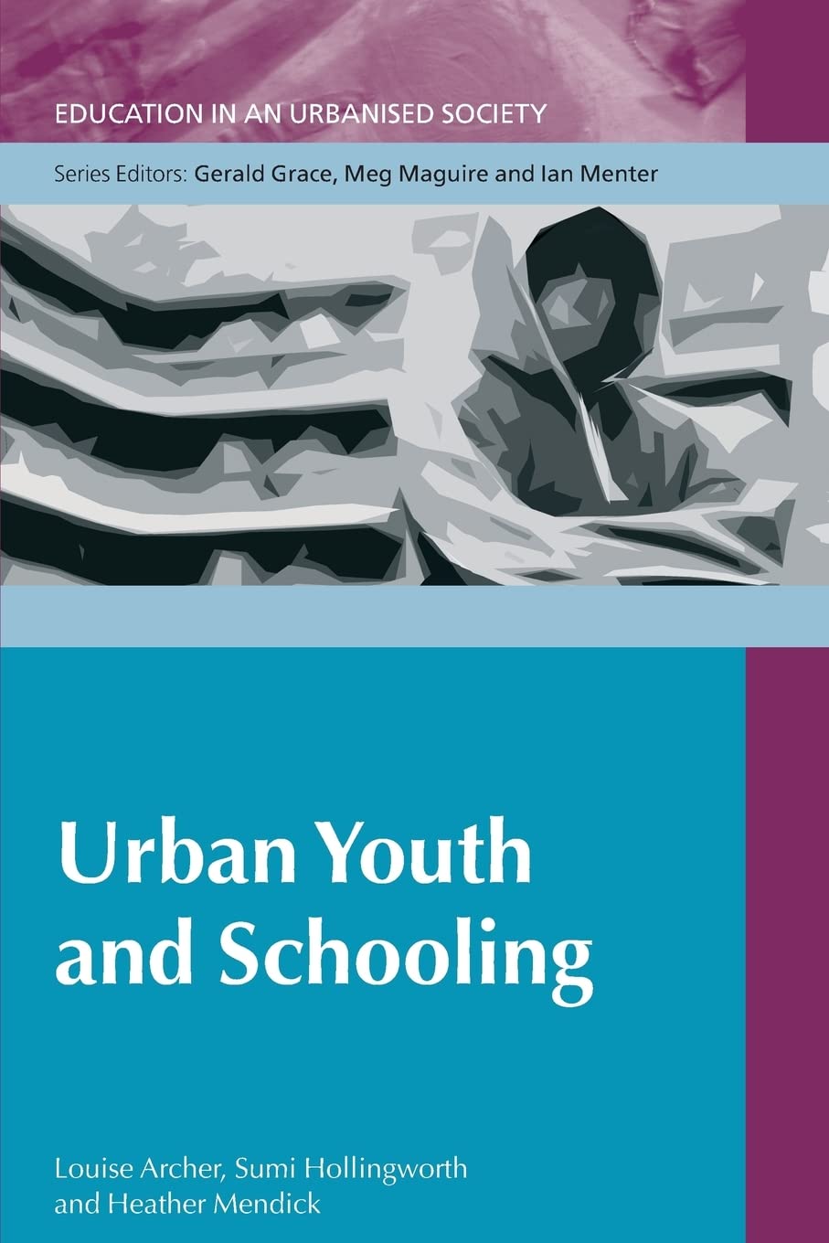 Urban Youth and Education (Education in an Urbanised Society)-Lo