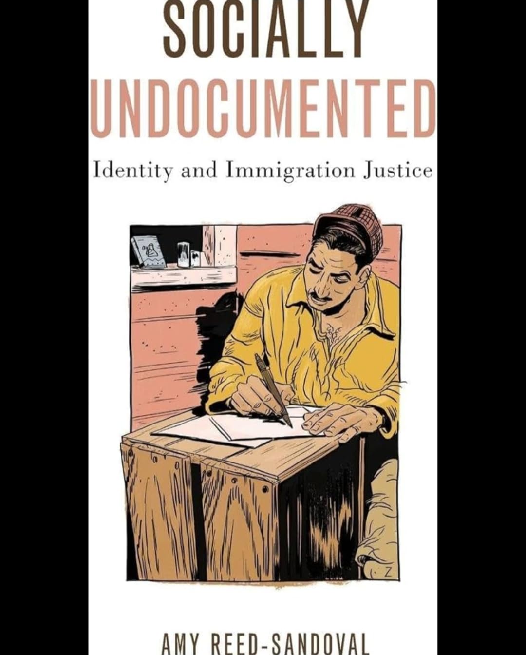 Buy Socially Undocumented: Identity and Imigration Justice — BookShops.in