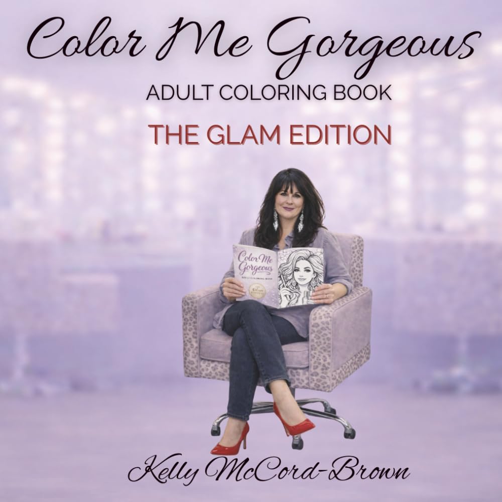 Color Me Gorgeous: Adult Coloring Book: The Glam Edition