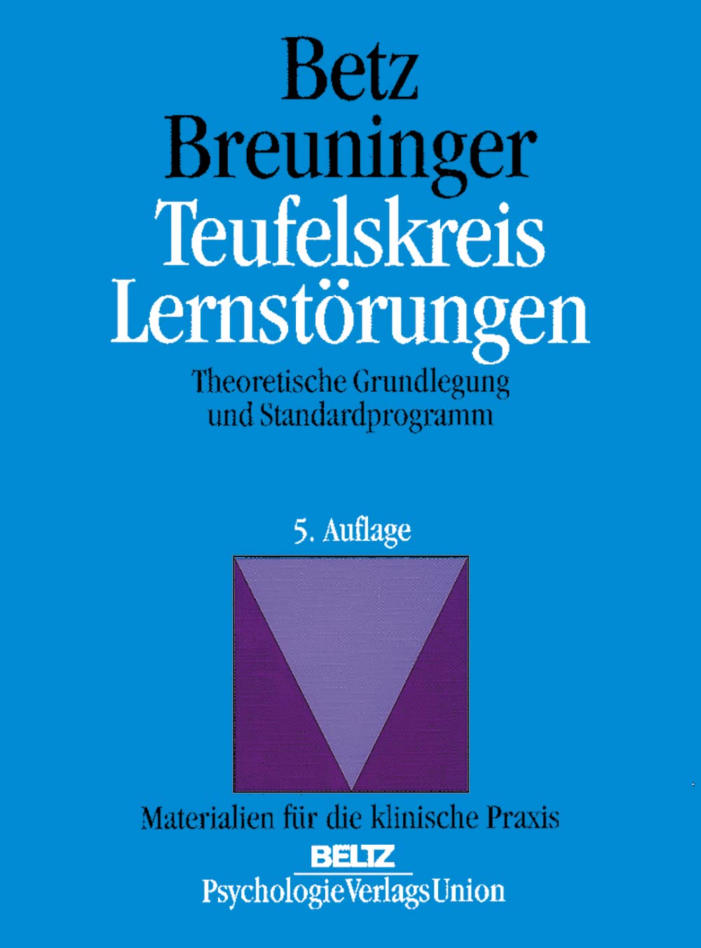 Teufelskreis Lernstörungen: Theoretische Grundlegung und Standardprogramm (Materialien für die klinische Praxis)