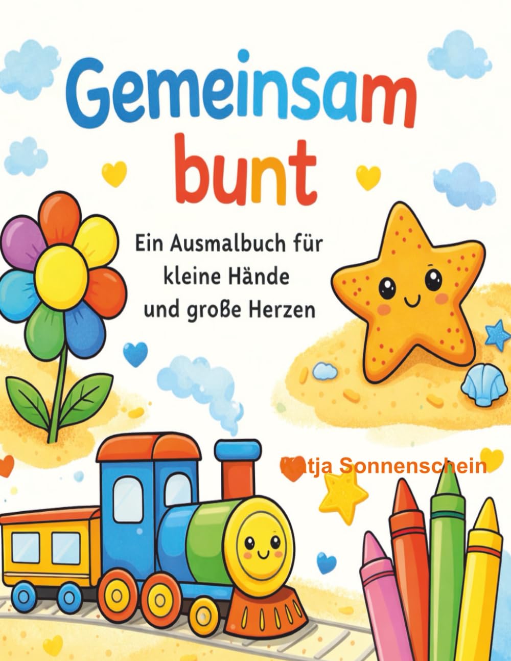 Gemeinsam bunt: Ein Ausmalbuch für kleine Hände und große Herzen