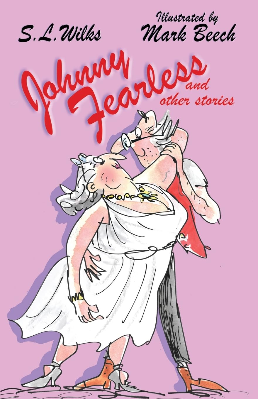 Johnny Fearless and Other Stories: A collection of humorous stories