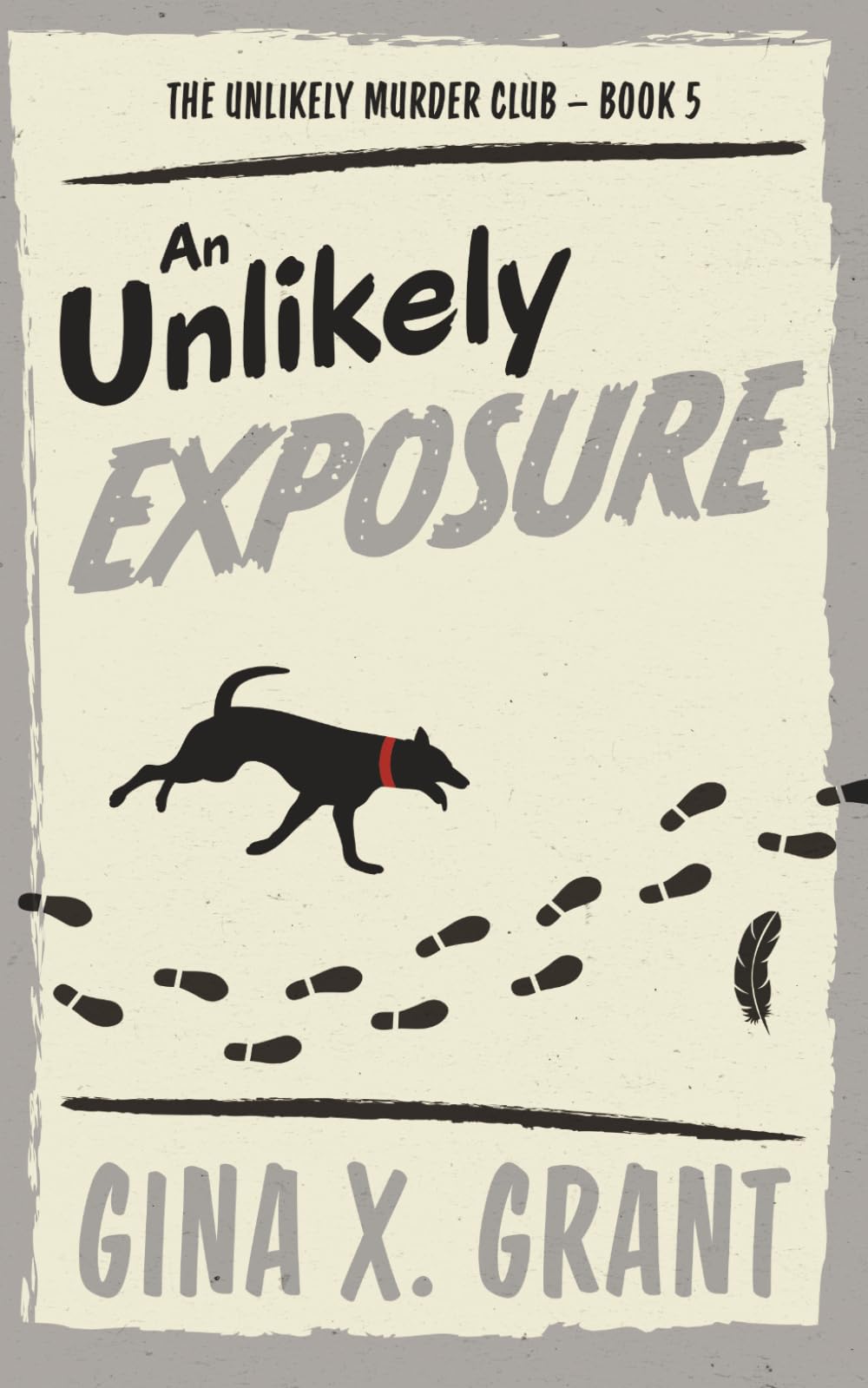 An Unlikely Exposure: A Humorous Senior Sleuth Cozy Mystery (The Unlikely Murder Club)