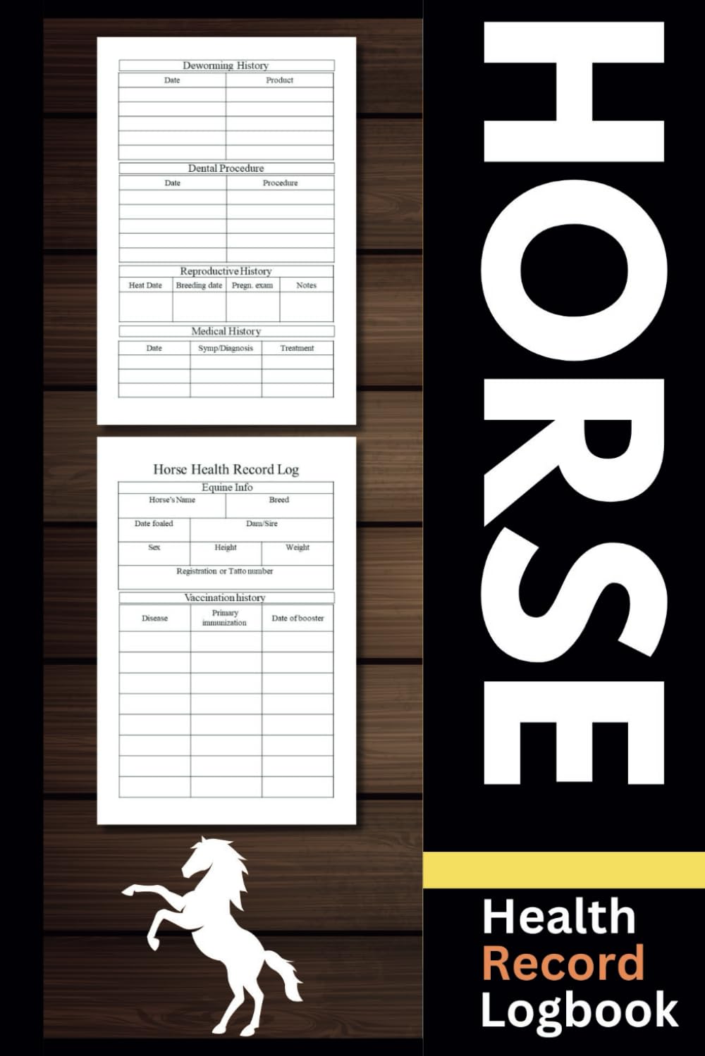 Horse Health Record Log book: horse care and horse breeding journal , Equine Health Care Organizer, Vaccination, Immunization, Deworming, … Medical Record and Activities Tracker