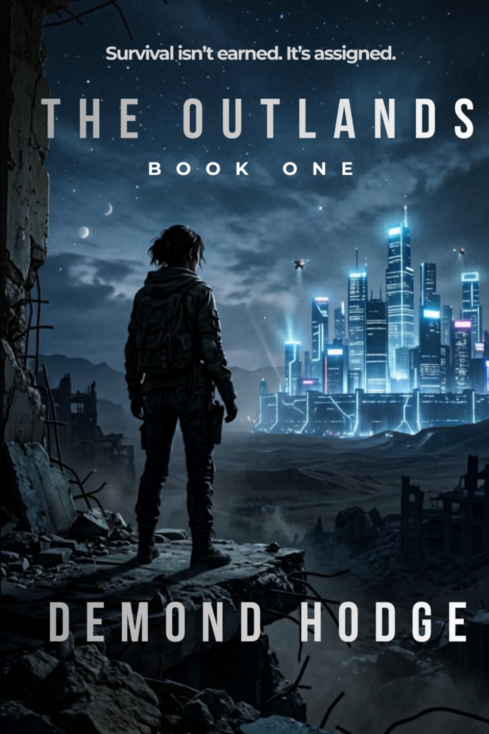 THE OUTLANDS - BOOK ONE: survival isn't earned. it's assigned.