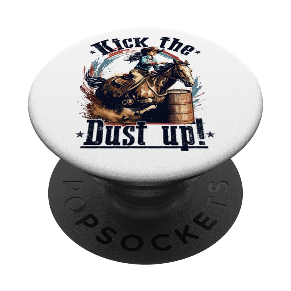 Barrel Racing Cowgirl, Kick The Dust up, Rodeo Barrel Racer PopSockets Adhesive PopGrip