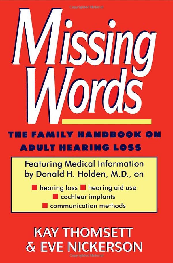 Missing Words: The Family Handbook on Adult Hearing Loss      Hardcover – June 1, 1993