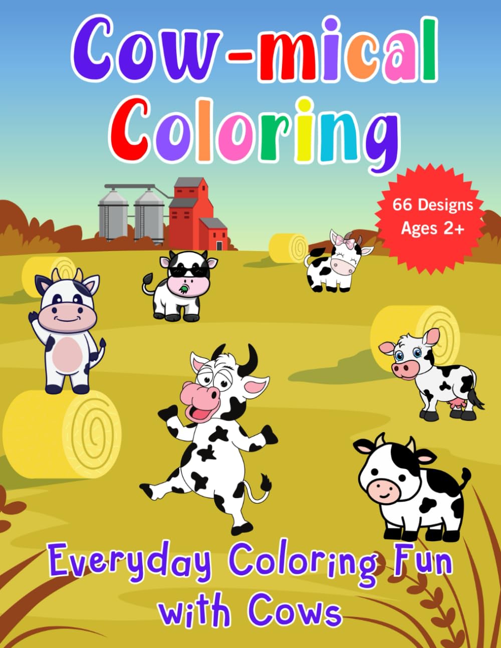 Cow-mical Coloring: Everyday Coloring Fun with Cows