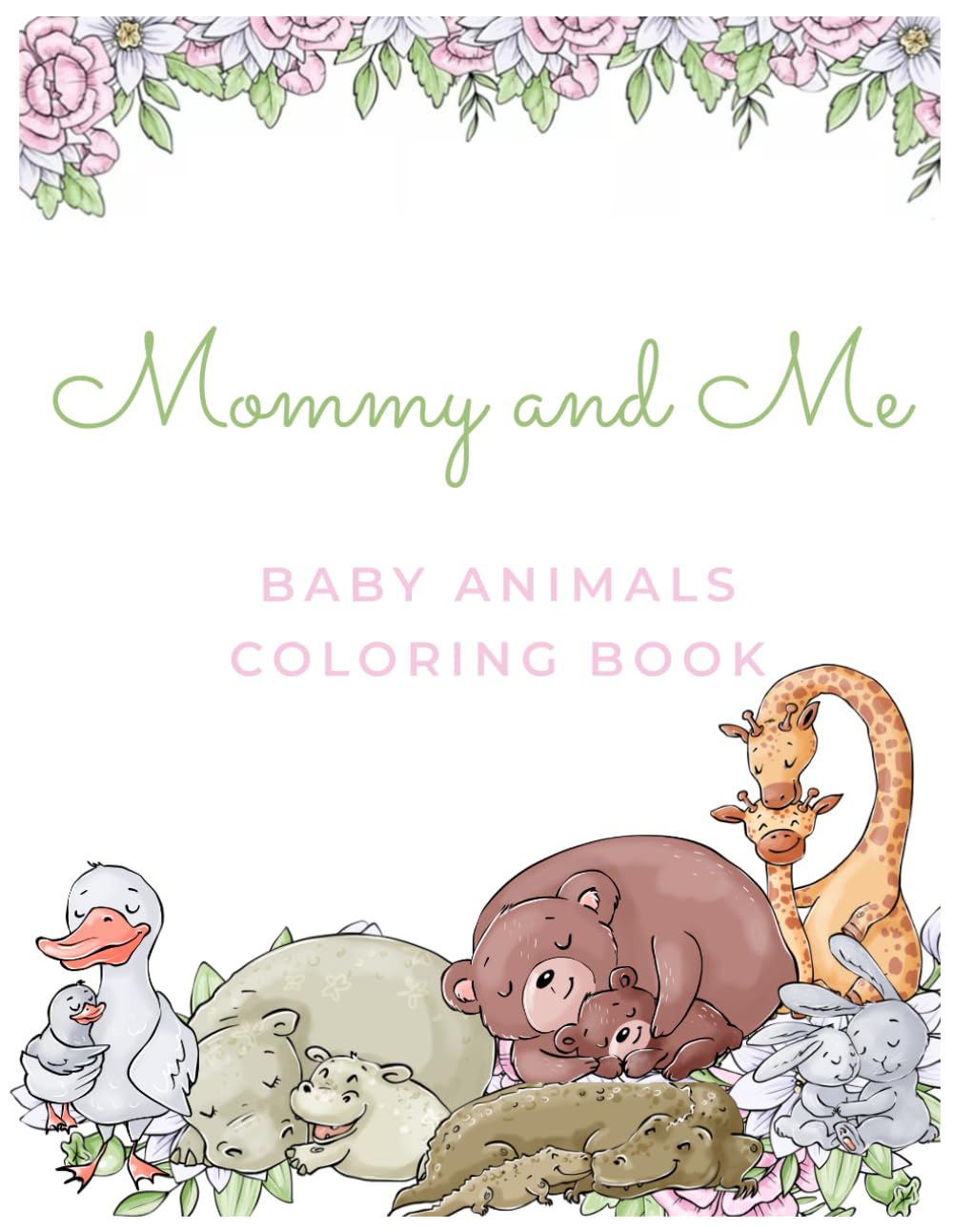 Mommy and Me Baby Animals Coloring Book