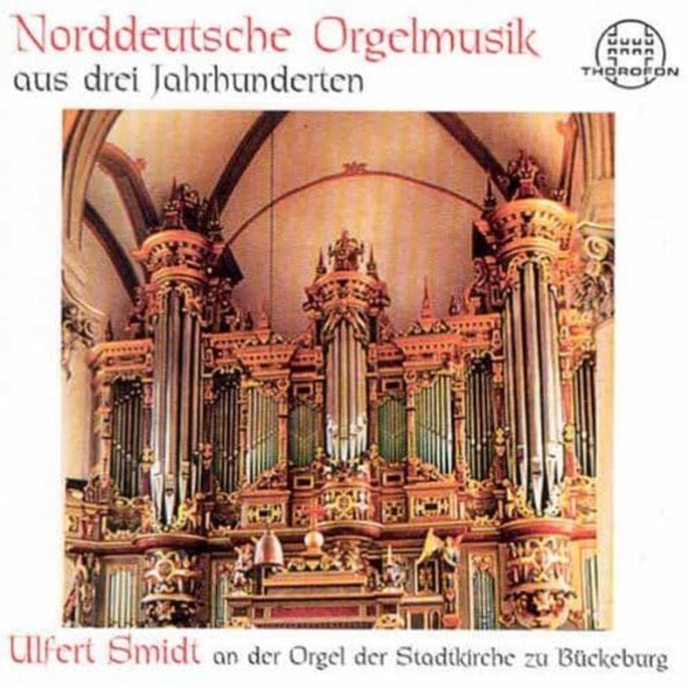 North German Organ Music From Three Centuries