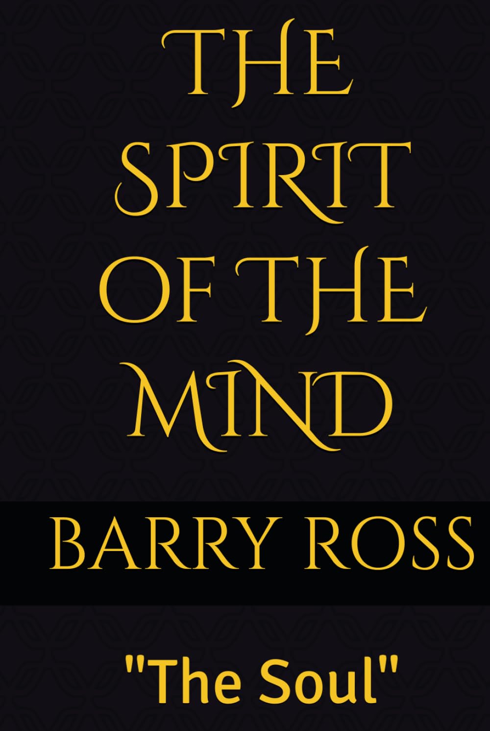 THE SPIRIT OF THE MIND: "The Soul"
