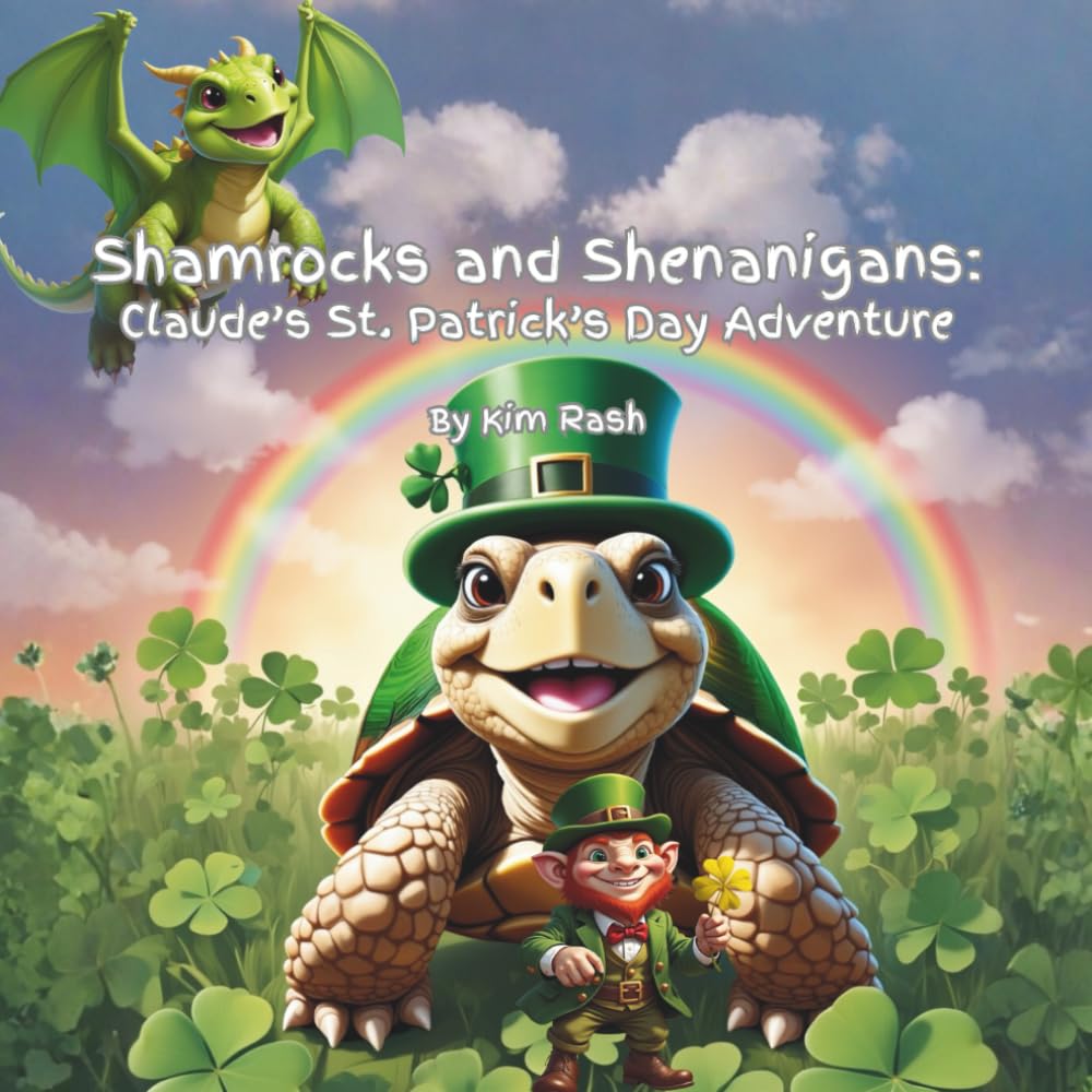 Shamrocks and Shenanigans:: Claude's St. Patrick's Day Adventure (Claude The Tortoise and His Backyard Adventures)