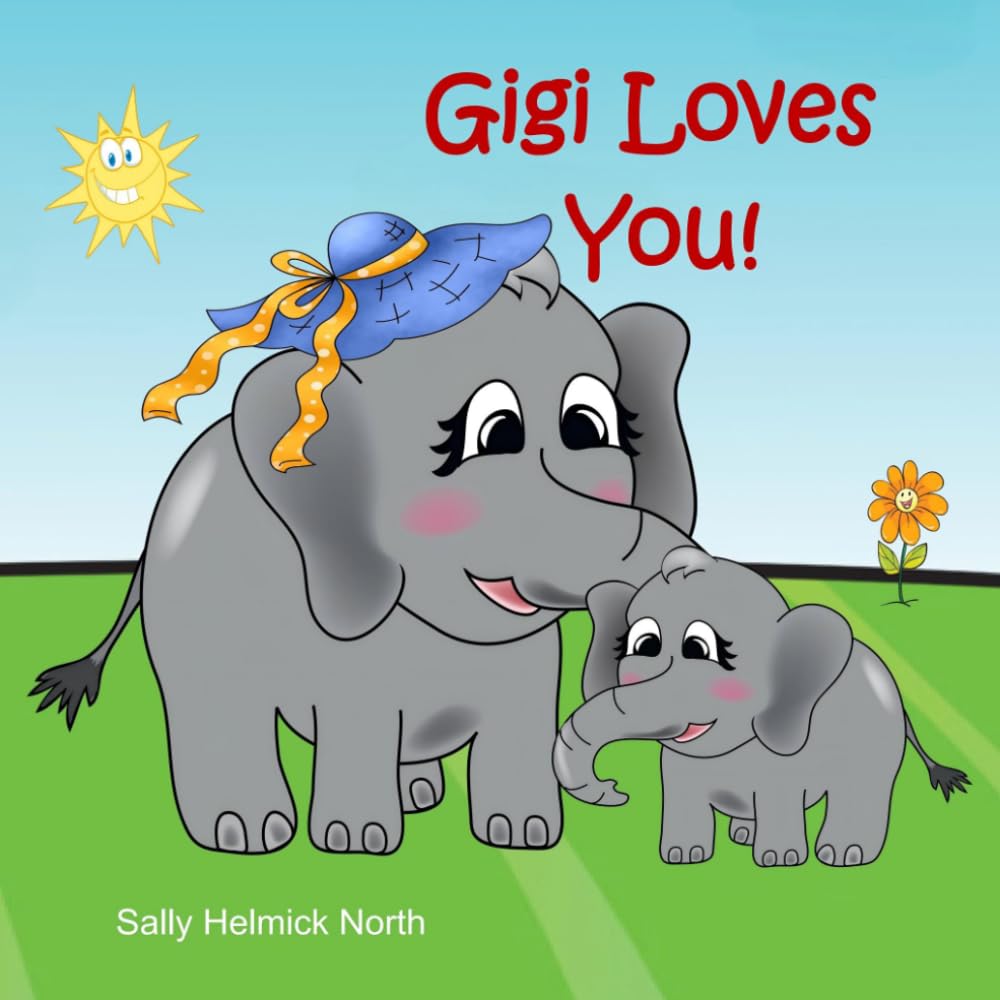 Gigi Loves You!: More Than a Birdie!