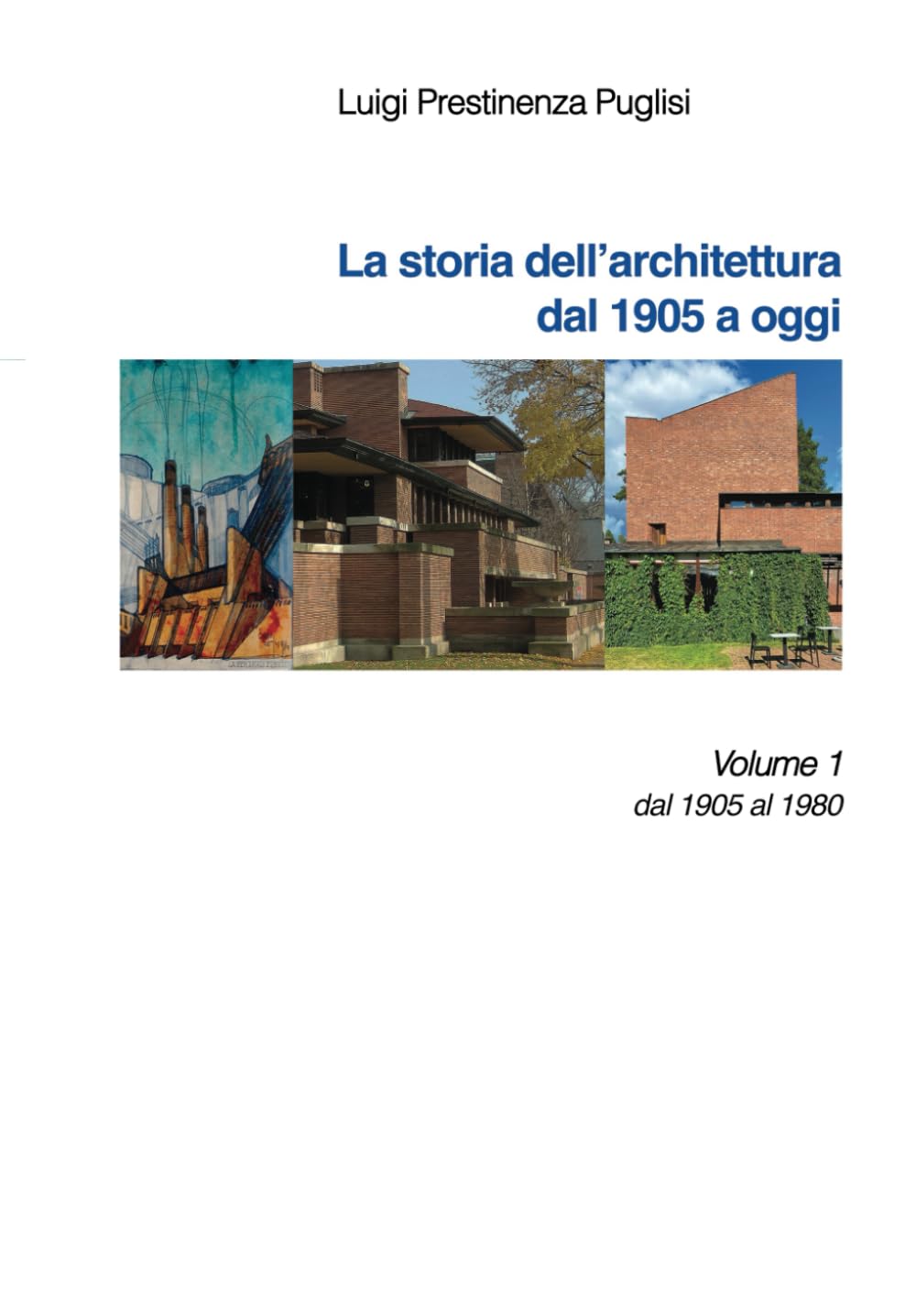 La storia dell'architettura: dal 1905 ad oggi
